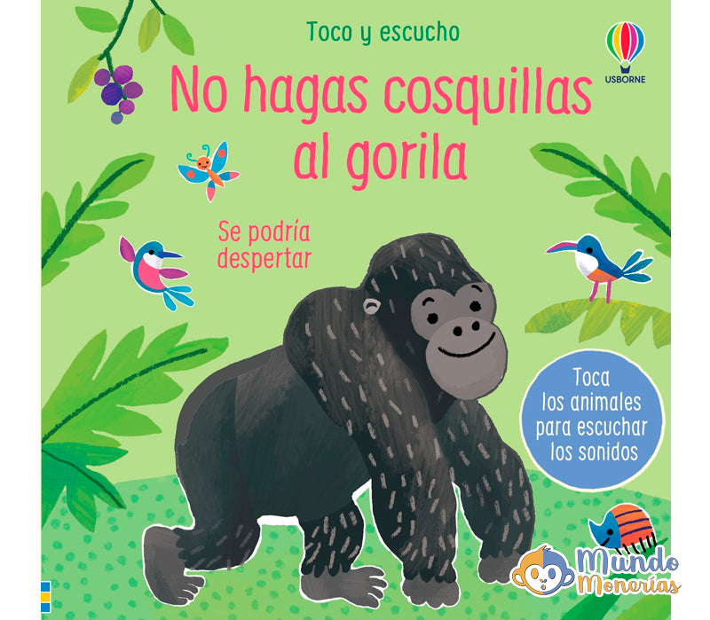 NO HAGAS COSQUILLAS AL GORILA (TOCO Y ESCUCHO)