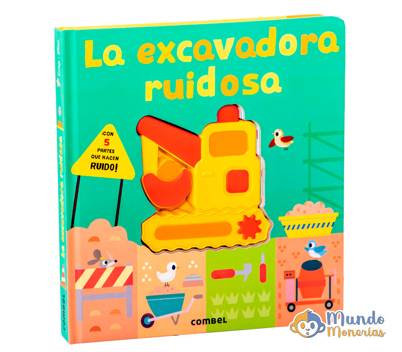 LA EXCAVADORA RUIDOSA