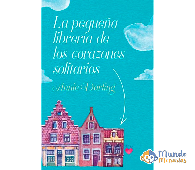 LA PEQUEÑA LIBRERIA DE LOS CORAZONES SOLITARIOS