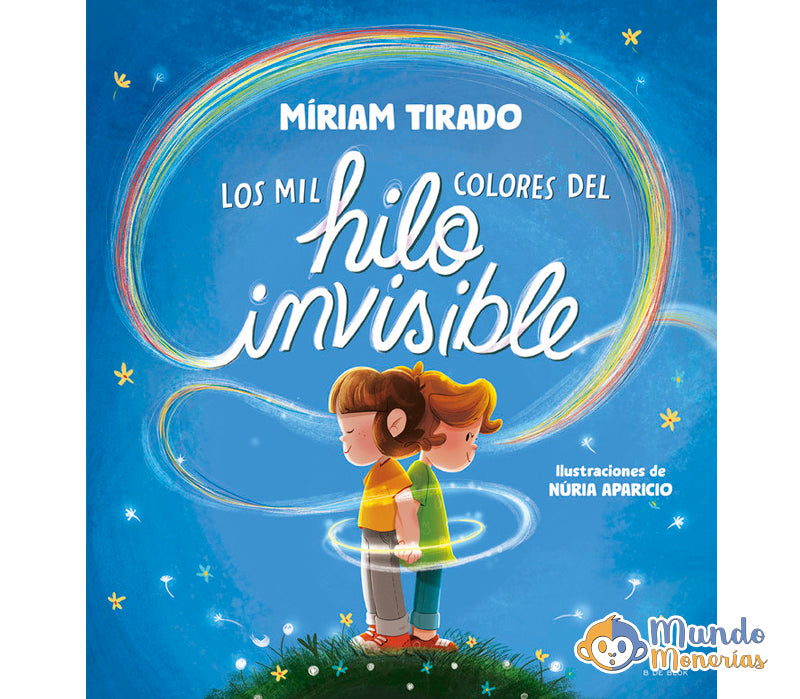 LOS MIL COLORES DEL HILO INVISIBLE
