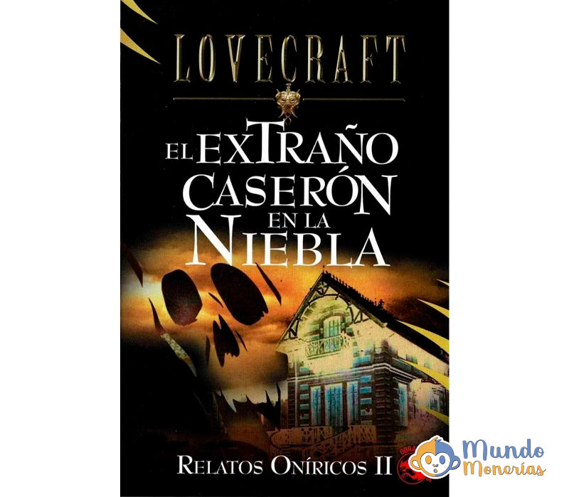 EL EXTRAÑO CASERÓN EN LA NIEBLA - LOVECRAFT