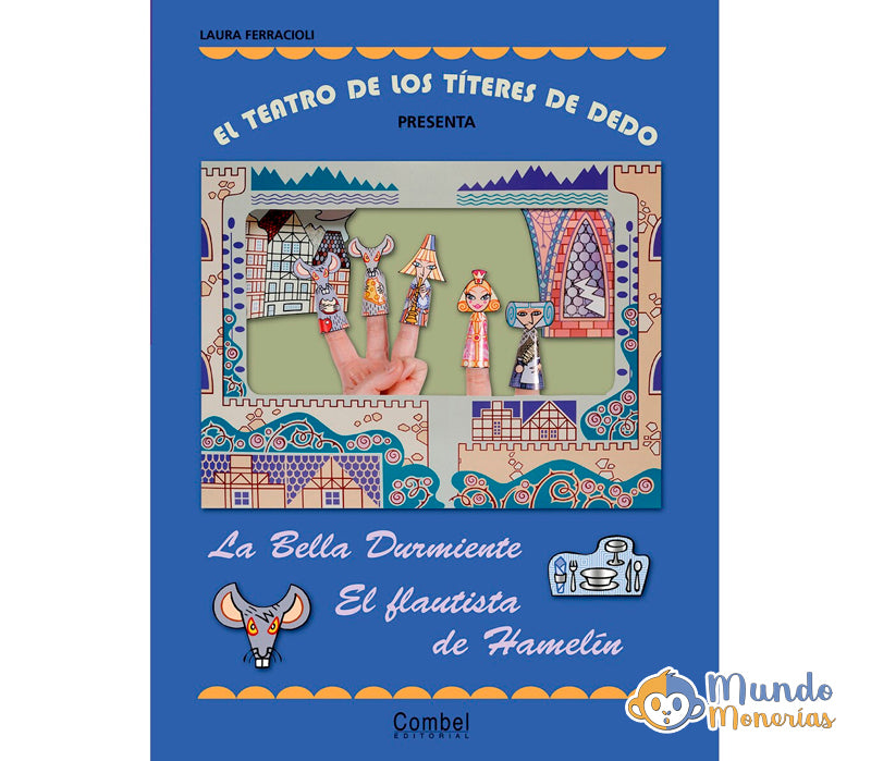 LA BELLA DURMIENTE Y EL FLAUTISTA DE HAMELIN (EL TEATRO DE LOS TI TERES DE DEDO)