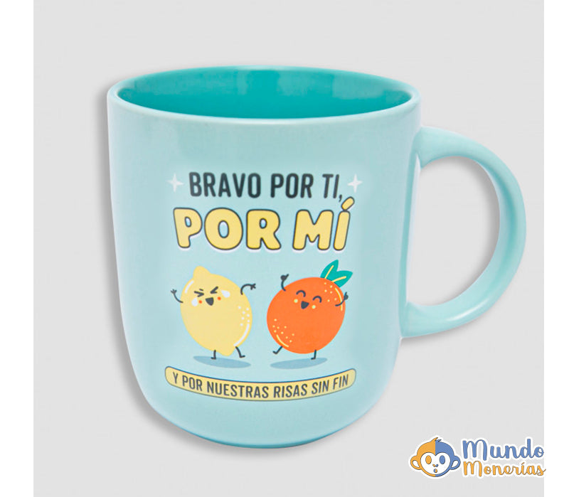 TAZA - BRAVO POR TI, POR MÍ Y POR NUESTRAS RISAS SIN FIN