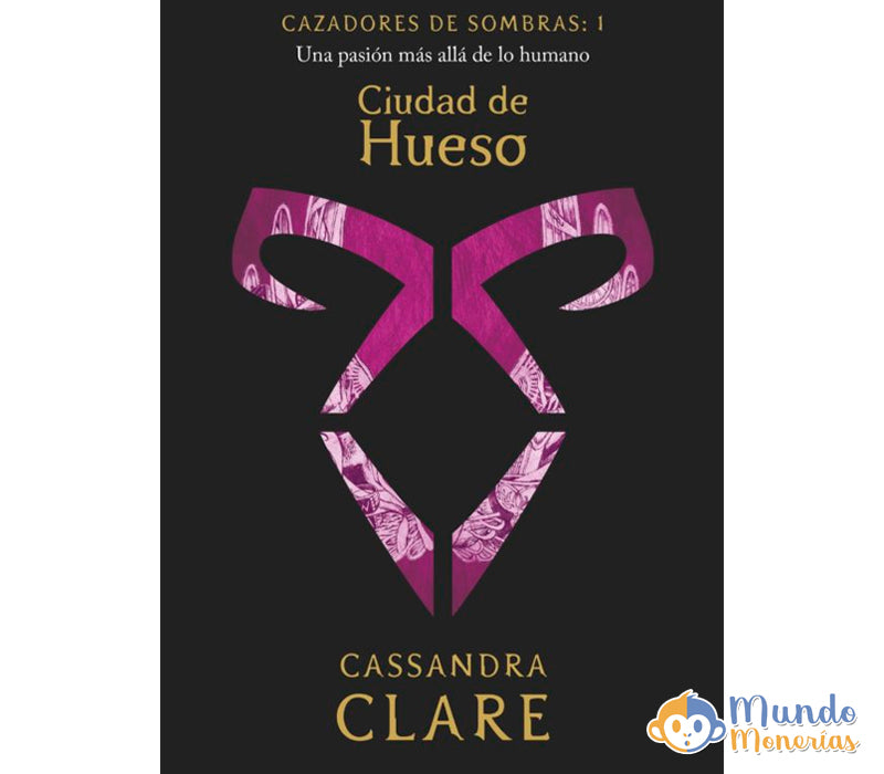CIUDAD DE HUESO (CAZADORES DE SOMBRAS 1)