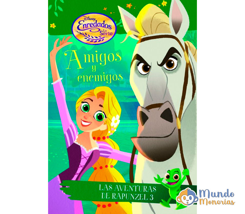 ENREDADOS. LA SERIE: AMIGOS Y ENEMIGOS - LAS AVENTURAS DE RAPUNZEL 3