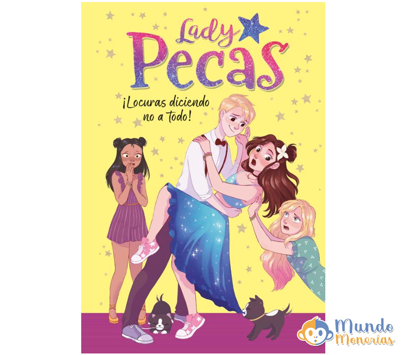 ¡LOCURAS DICIENDO NO A TODO! (LADY PECAS 5)