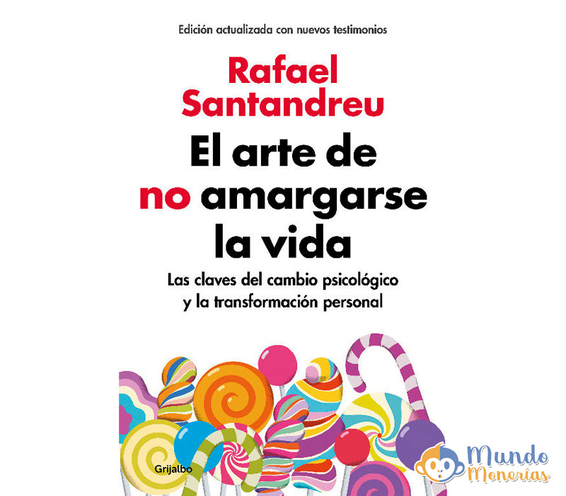 EL ARTE DE NO AMARGARSE LA VIDA (EDICIÓN AMPLIADA Y ACTUALIZADA)