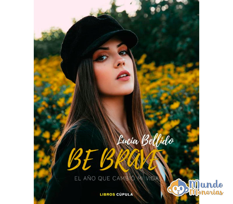 BE BRAVE: EL AÑO QUE CAMBIÓ MI VIDA