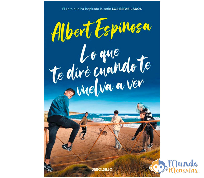 LO QUE TE DIRE CUANDO TE VUELVA A VER