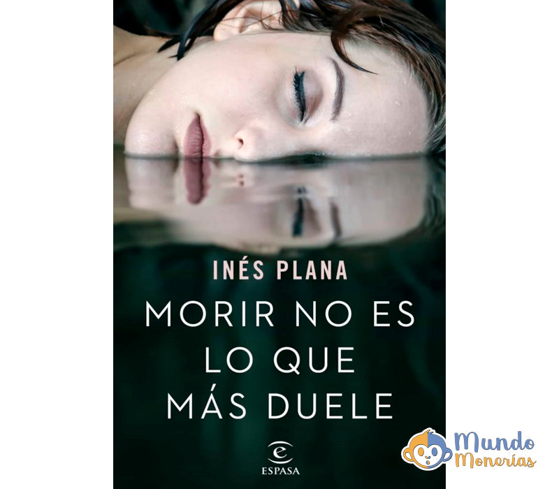 MORIR NO ES LO QUE MÁS DUELE