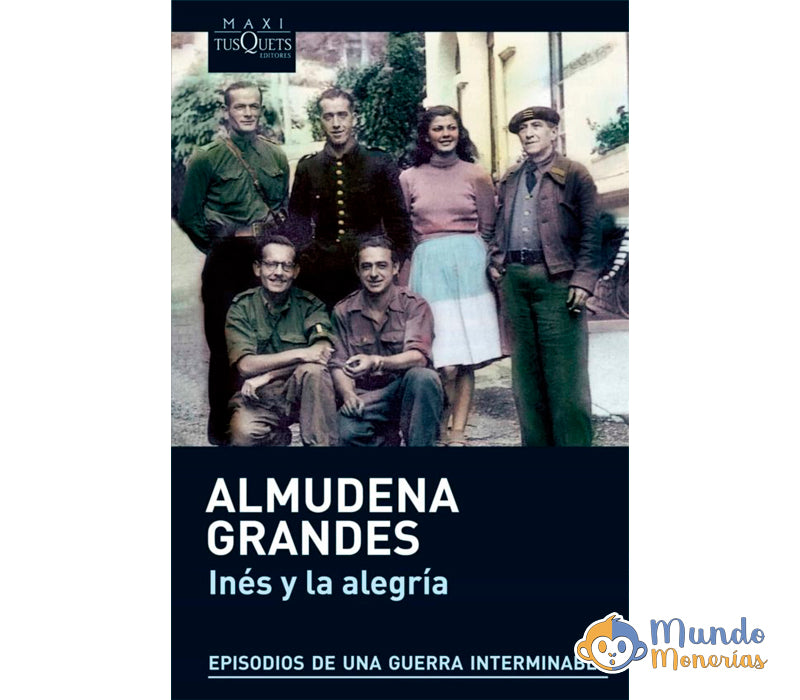 INES Y LA ALEGRIA (EPISODIOS DE UNA GUERRA INTERMINABLE 1)