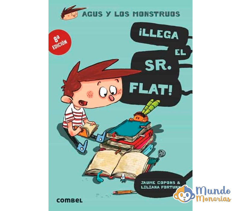 AGUS Y LOS MONSTRUOS 1: ¡LLEGA EL SR. FLAT!