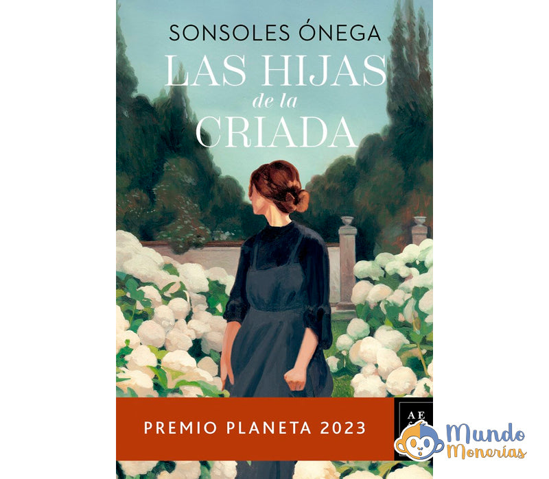 LAS HIJAS DE LA CRIADA (PREMIO PLANETA 2023)