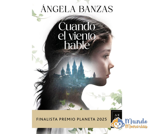 CUANDO EL VIENTO HABLE (FINALISTA PREMIO PLANETA 2025)