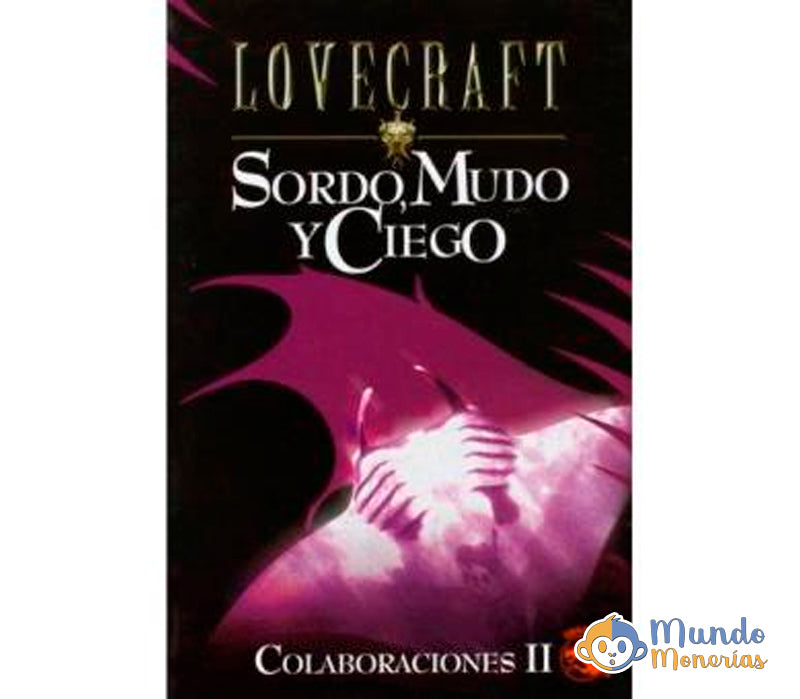 SORDO, MUDO Y CIEGO - LOVECRAFT