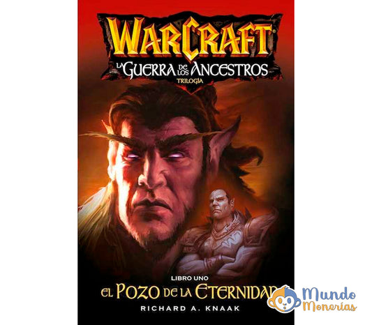 WARCRAFT: EL POZO DE LA ETERNIDAD - LA GUERRA DE LOS ANCESTROS 1