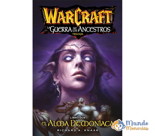 WARCRAFT: EL ALMA DEMONIACA - LA GUERRA DE LOS ANCESTROS 2