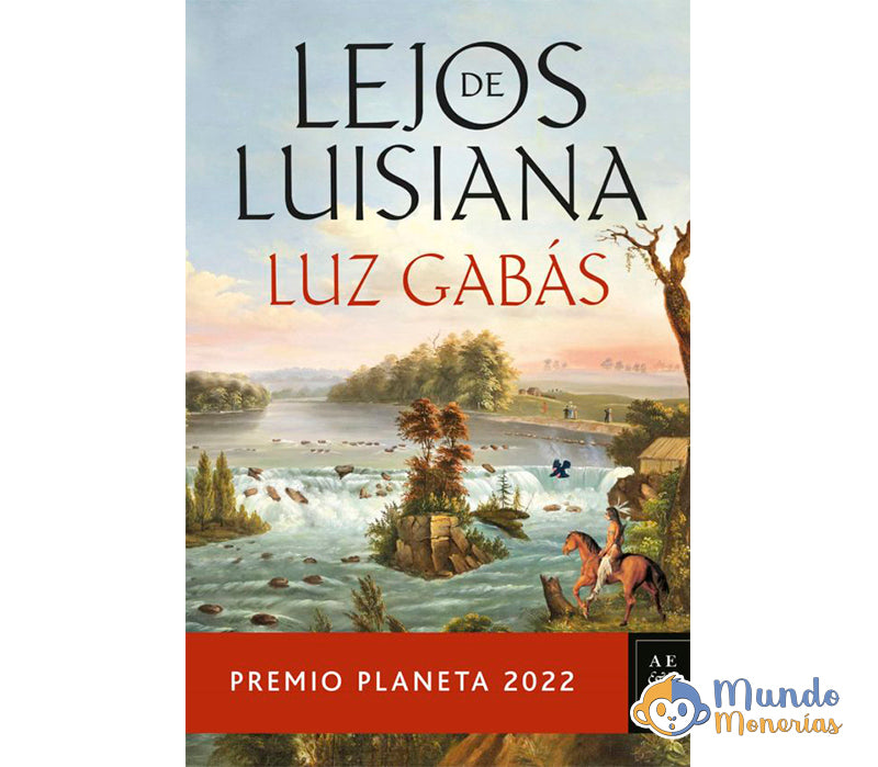 LEJOS DE LUISIANA (PREMIO PLANETA 2022)