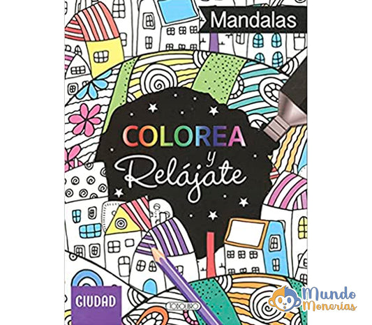 COLOREA Y RELAJATE - MANDALAS CIUDAD