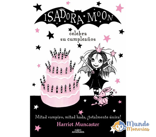 ISADORA MOON CELEBRA SU CUMPLEAÑOS (ISADORA MOON 3)