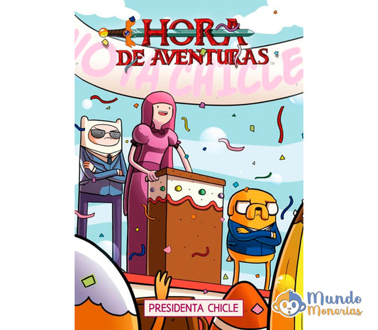 HORA DE AVENTURAS: PRESIDENTA CHICLE