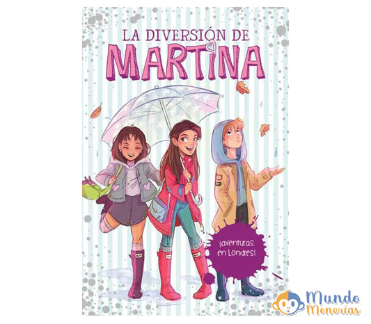 ¡AVENTURAS EN LONDRES! (LA DIVERSIÓN DE MARTINA 2)