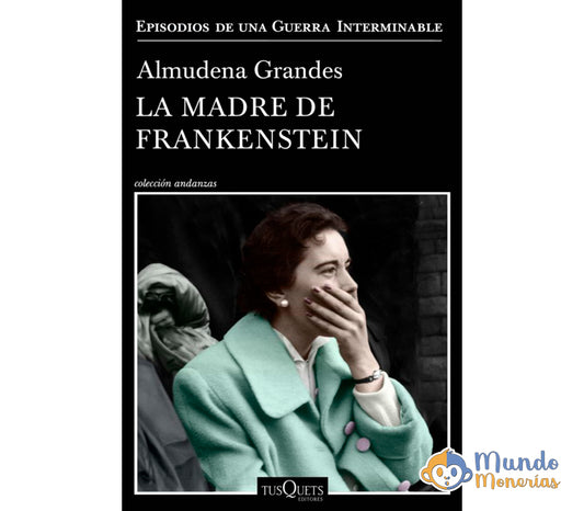 LA MADRE DE FRANKENSTEIN (EPISODIOS DE UNA GUERRA INTERMINABLE 5)